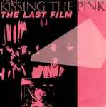 Kissing The Pink The Last Film