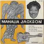 Mahalia Jackson Silent Night / The Last Mile Of The Way / The Lord's Prayer / Go Tell It On The Mountain 