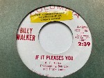 Billy Walker  If It Pleases You