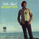 Herb Alpert Without Her