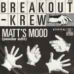 The Breekout Krew Matt's Mood (Peedar Edit)