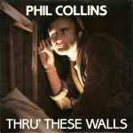Phil Collins Thru' These Walls