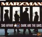 Marxman Sad Affair / Dark Are The Days
