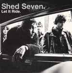 Shed Seven Let It Ride