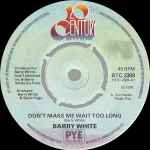 Barry White Don't Make Me Wait Too Long