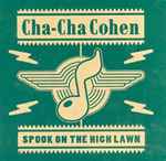 Cha-Cha Cohen Spook On The High Lawn