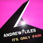 Andrew Liles It's Only Pain