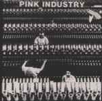 Pink Industry Retrospective