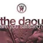 The Daou Are You Satisfied?
