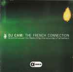DJ Cam / Various The French Connection (A Continuous Mix Featuring The Sounds Of Artefact)