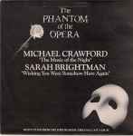 Michael Crawford / Sarah Brightman The Music Of The Night / Wishing You Were Somehow Here Again