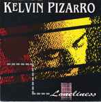 Kelvin Pizarro Loneliness