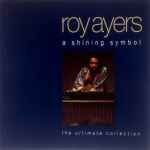 Roy Ayers A Shining Symbol - The Ultimate Collection