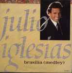 Julio Iglesias Brasilia (Medley)