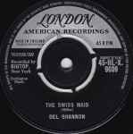 Del Shannon The Swiss Maid