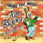 Jive Bunny And The Mastermixers Swing The Mood