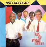 Hot Chocolate I Gave You My Heart (Didn't I)