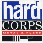 Hard Corps Metal & Flesh