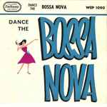 Franchito And His Orchestra Dance The Bossa Nova