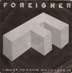 Foreigner I Want To Know What Love Is