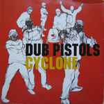 Dub Pistols Cyclone