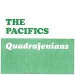 The Pacifics Quadrafenians