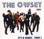 The Offset It's A Game - Part I
