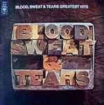 Blood, Sweat And Tears Blood, Sweat & Tears Greatest Hits