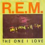 R.E.M. The One I Love
