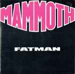 Mammoth Fatman