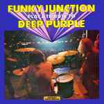 Funky Junction Play A Tribute To Deep Purple