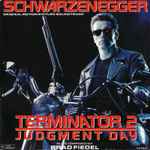 Brad Fiedel Terminator 2: Judgment Day (Original Motion Picture Soundtrack)