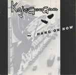 Kajagoogoo Hang On Now