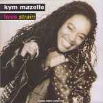 Kym Mazelle Love Strain