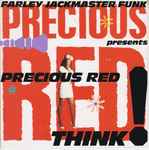 Farley Jackmaster Funk Presents Precious Red Think!