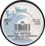 The Waters When You Love Somebody