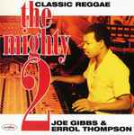 Various The Mighty Two: Joe Gibbs And Errol Thompson
