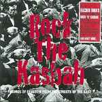 Various Rock The Kasbah - Songs Of Freedom From The Streets Of The East