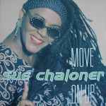 Sue Chaloner Move On Up