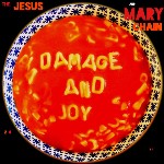 Jesus And Mary Chain  Damage And Joy