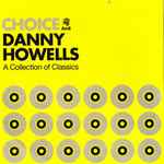 Danny Howells Choice - A Collection Of Classics