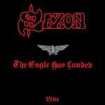 Saxon The Eagle Has Landed (Live)