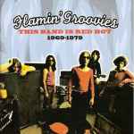 The Flamin' Groovies This Band Is Red Hot 1969 - 1979