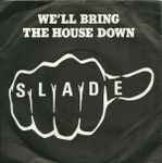 Slade We'll Bring The House Down