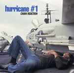 Hurricane #1 Chain Reaction