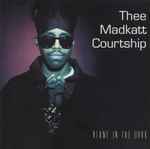 Thee Maddkatt Courtship Alone In The Dark