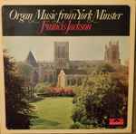 Francis Jackson Organ Music from York Minster