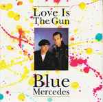 Blue Mercedes Love Is The Gun