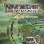 Heavy Weather Love Can't Turn Around