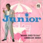 Junior Mama Used To Say (American Remix)